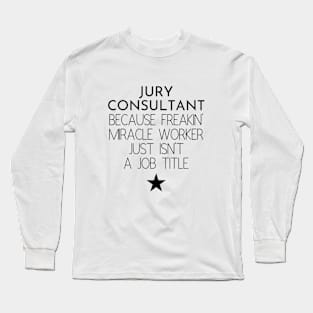 Jury Consultant Gift Idea For Him Or Her, Thank You Present Long Sleeve T-Shirt